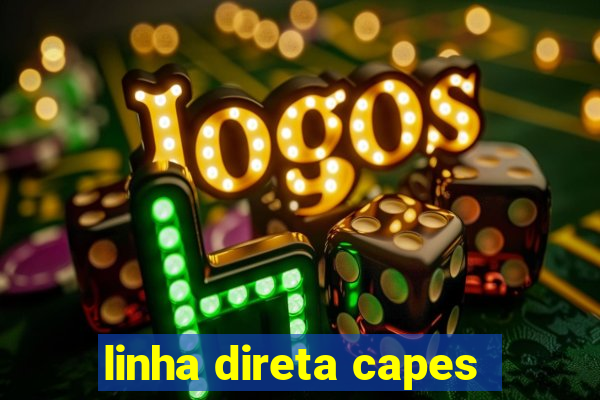 linha direta capes